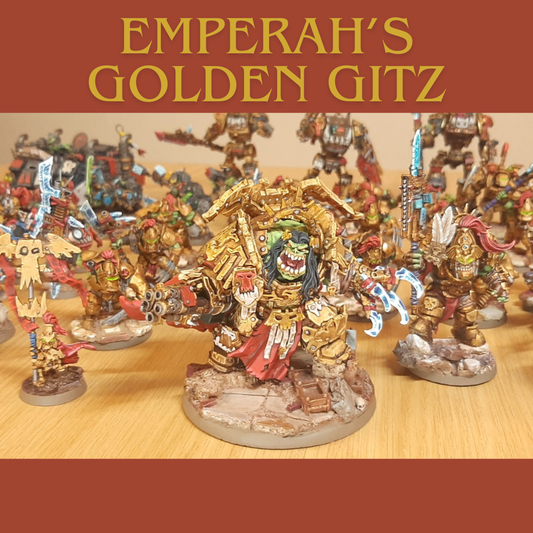 Emperah's Golden Gitz - Flip Faction Army